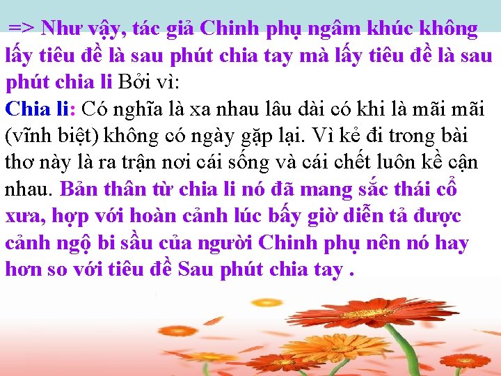 => Như vậy, tác giả Chinh phụ ngâm khúc không lấy tiêu đề là