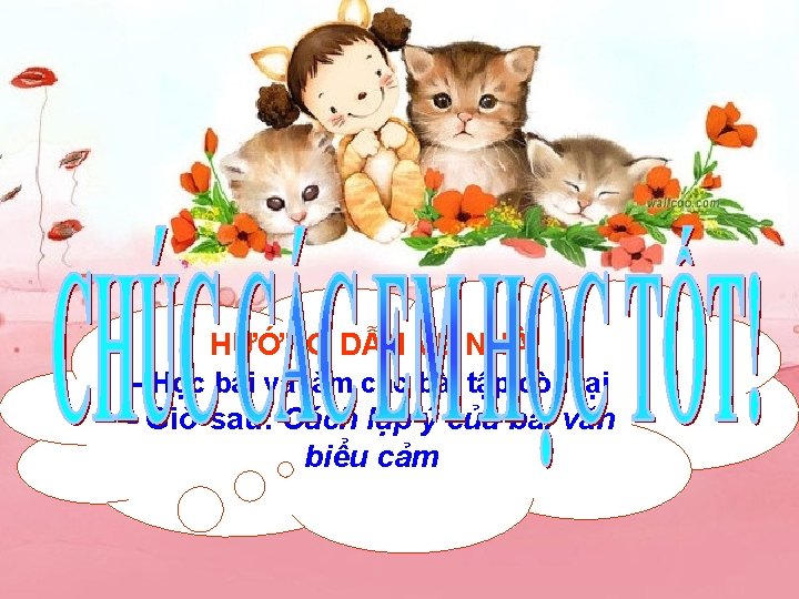 HƯỚNG DẪN VỀ NHÀ Học bài và làm các bài tập còn lại Giờ