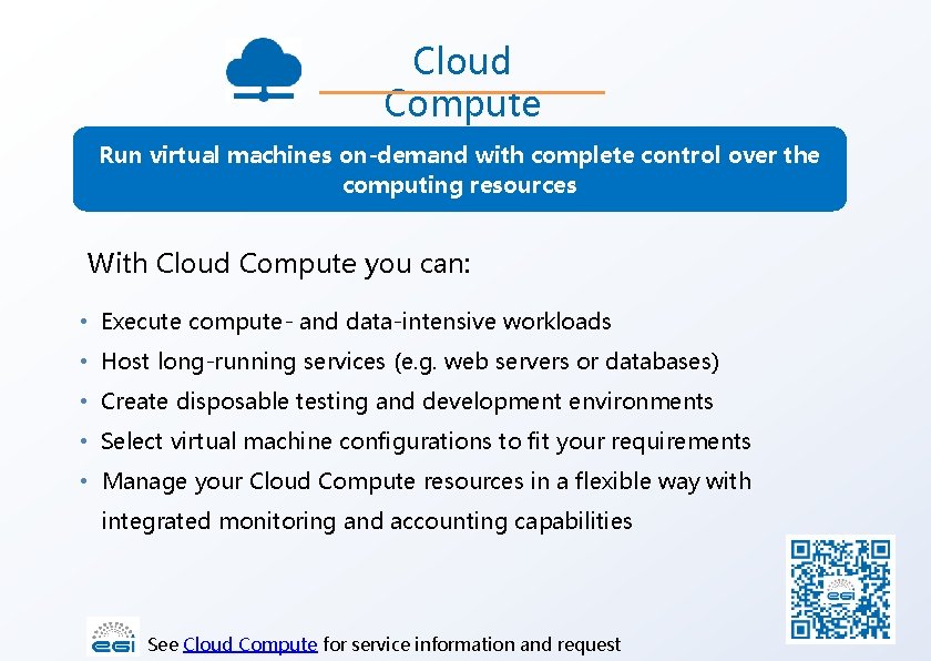 Cloud Compute Run virtual machines on-demand with complete control over the computing resources With