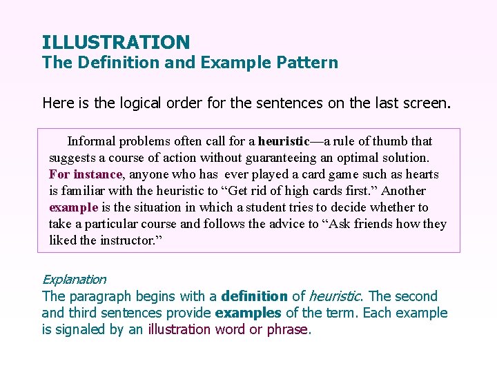 ILLUSTRATION The Definition and Example Pattern Here is the logical order for the sentences