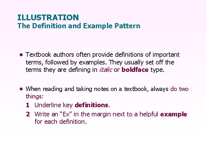 ILLUSTRATION The Definition and Example Pattern • Textbook authors often provide definitions of important