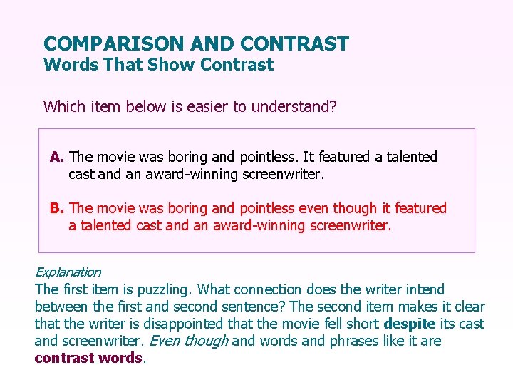 COMPARISON AND CONTRAST Words That Show Contrast Which item below is easier to understand?