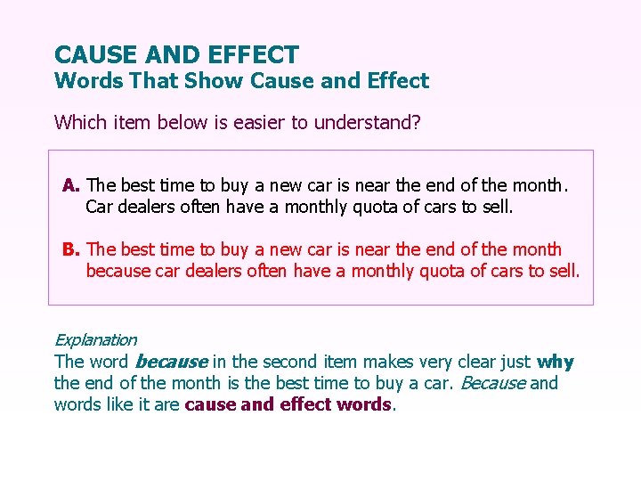 CAUSE AND EFFECT Words That Show Cause and Effect Which item below is easier