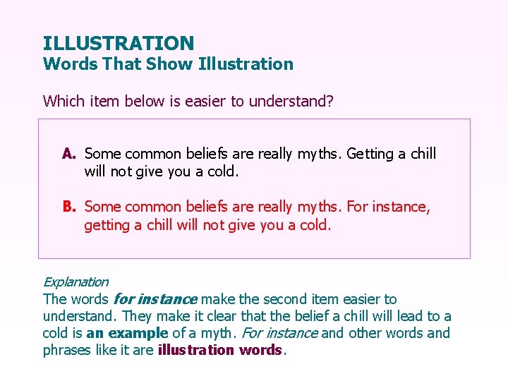 ILLUSTRATION Words That Show Illustration Which item below is easier to understand? A. Some
