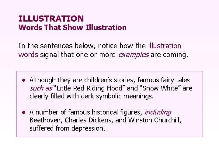 ILLUSTRATION Words That Show Illustration In the sentences below, notice how the illustration words