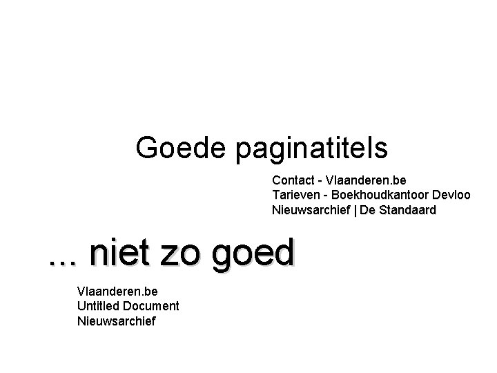 Goede paginatitels Contact - Vlaanderen. be Tarieven - Boekhoudkantoor Devloo Nieuwsarchief | De Standaard