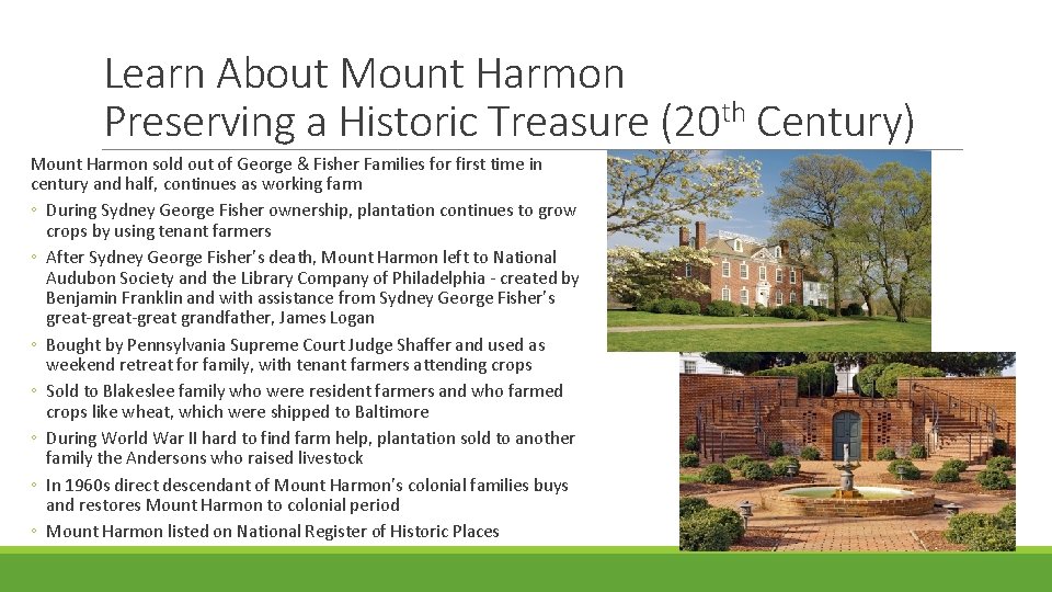 Learn About Mount Harmon Preserving a Historic Treasure (20 th Century) Mount Harmon sold
