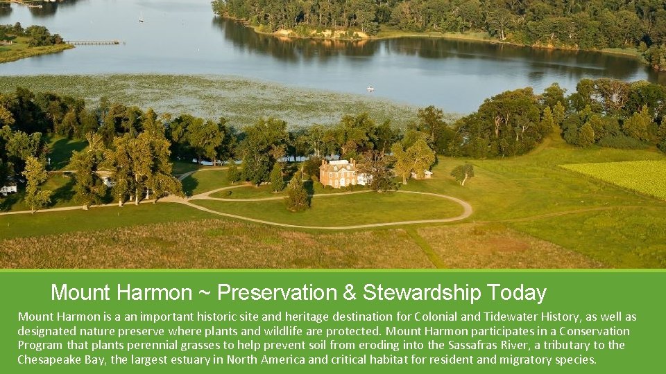 Mount Harmon ~ Preservation & Stewardship Today Mount Harmon is a an important historic