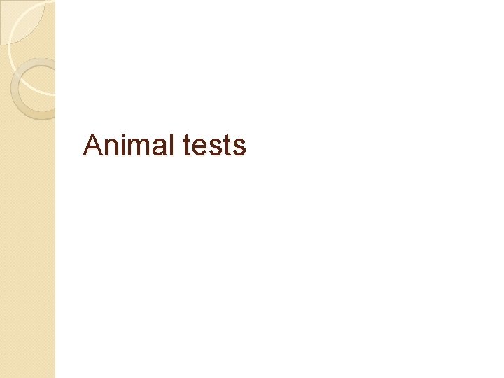 Animal tests 