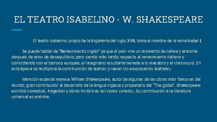 EL TEATRO ISABELINO - W. SHAKESPEARE El teatro isabelino, propio de la Inglaterra del