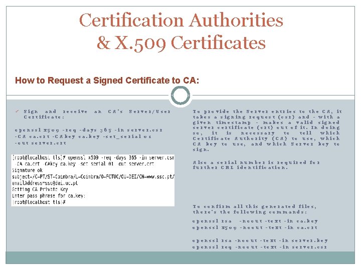 Certification Authorities & X. 509 Certificates How to Request a Signed Certificate to CA:
