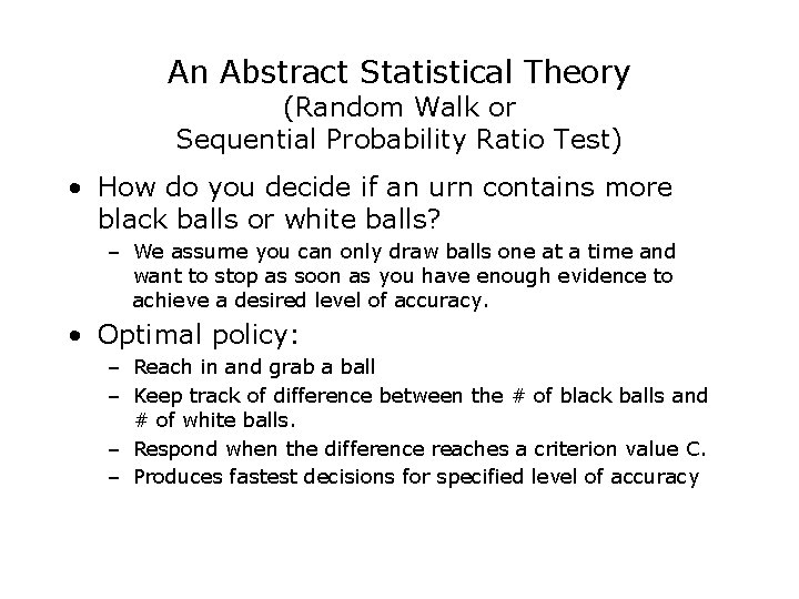 An Abstract Statistical Theory (Random Walk or Sequential Probability Ratio Test) • How do