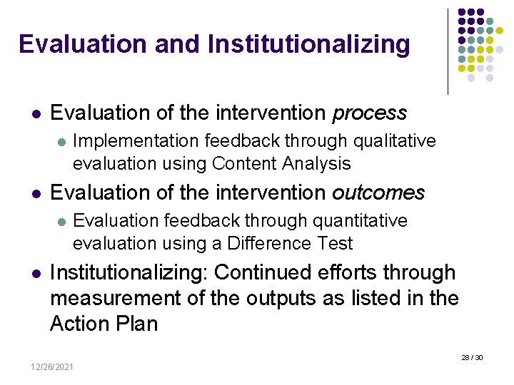 Evaluation and Institutionalizing l Evaluation of the intervention process l l Evaluation of the