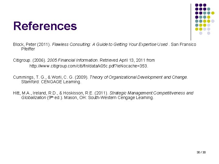 References Block, Peter (2011). Flawless Consulting: A Guide to Getting Your Expertise Used. San