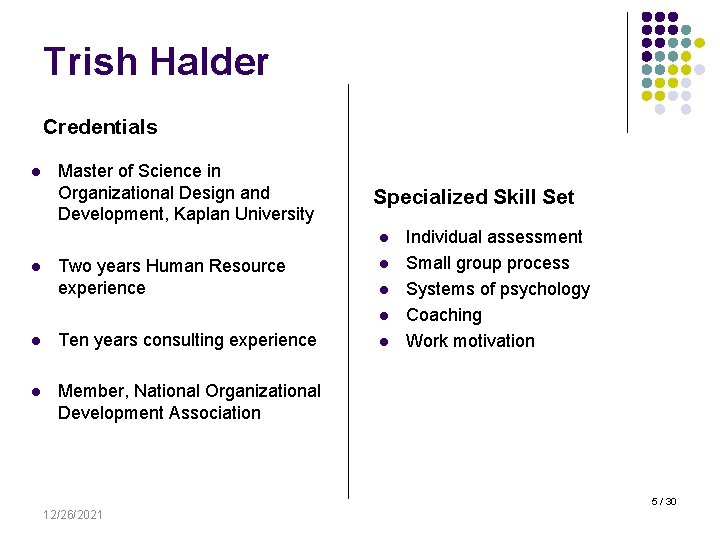 Trish Halder Credentials l Master of Science in Organizational Design and Development, Kaplan University