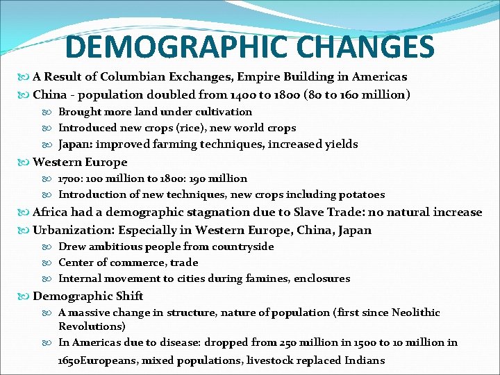 DEMOGRAPHIC CHANGES A Result of Columbian Exchanges, Empire Building in Americas China - population
