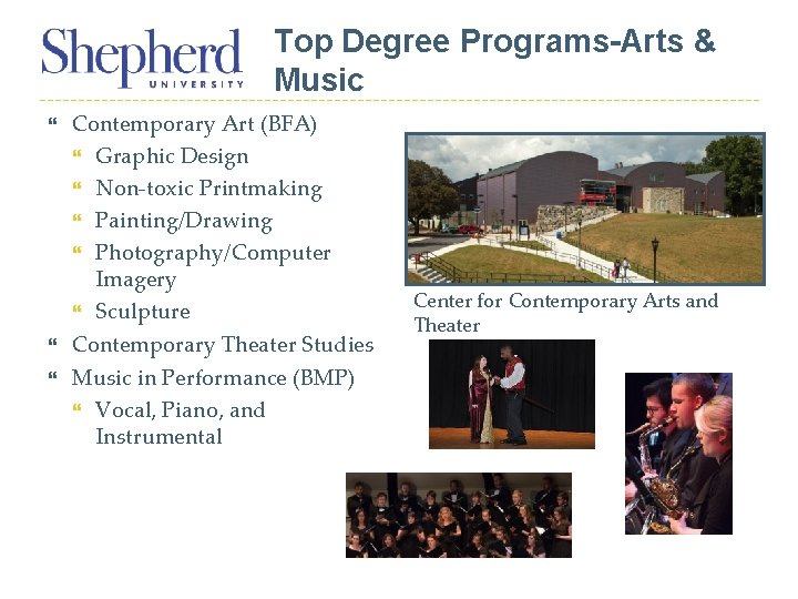 Top Degree Programs-Arts & Music Contemporary Art (BFA) Graphic Design Non-toxic Printmaking Painting/Drawing Photography/Computer