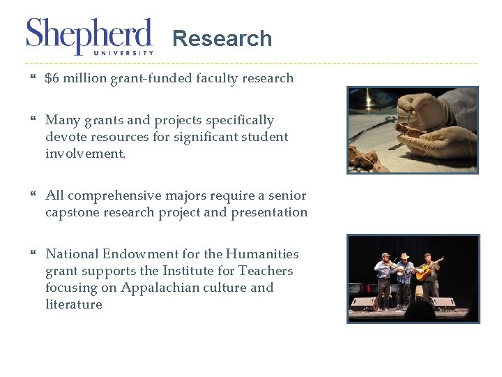 Research $6 million grant-funded faculty research Many grants and projects specifically devote resources for