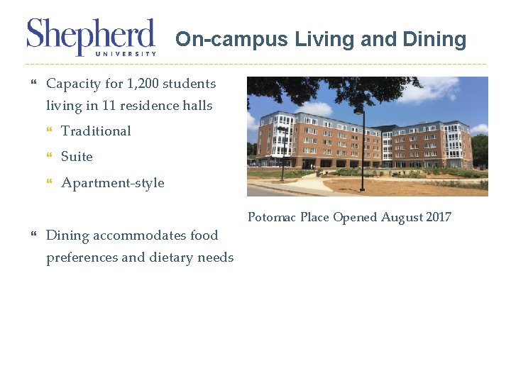 On-campus Living and Dining Capacity for 1, 200 students living in 11 residence halls