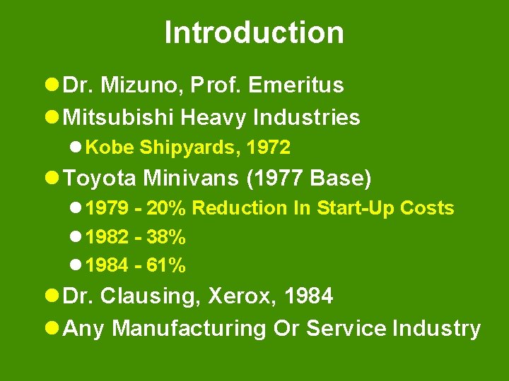 Introduction l Dr. Mizuno, Prof. Emeritus l Mitsubishi Heavy Industries l Kobe Shipyards, 1972