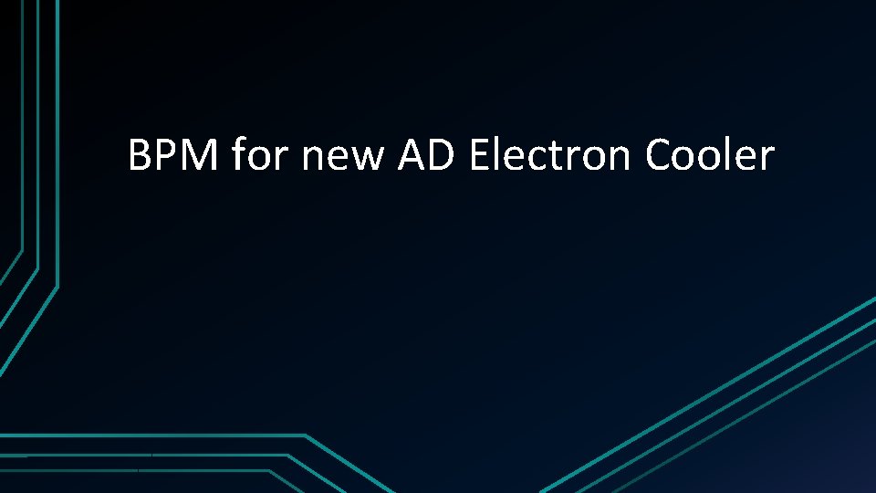 BPM for new AD Electron Cooler 