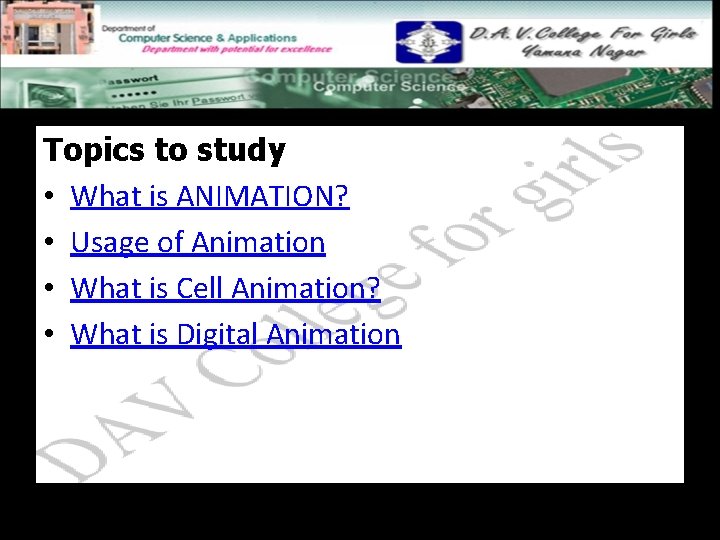 Topics to study • What is ANIMATION? • Usage of Animation • What is