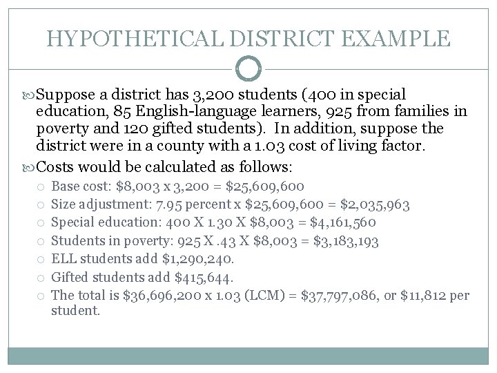 HYPOTHETICAL DISTRICT EXAMPLE Suppose a district has 3, 200 students (400 in special education,