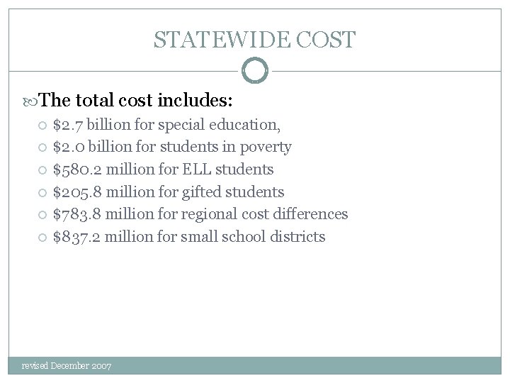 STATEWIDE COST The total cost includes: $2. 7 billion for special education, $2. 0