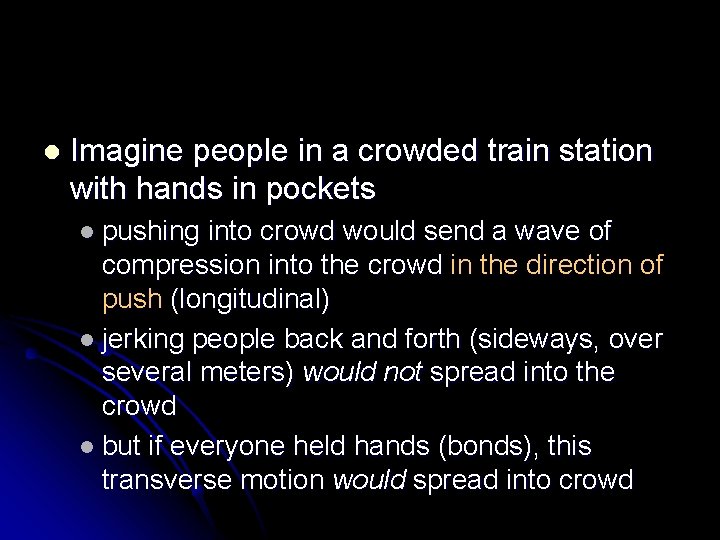 l Imagine people in a crowded train station with hands in pockets l pushing