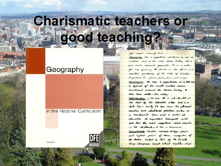 Charismatic teachers or good teaching? 