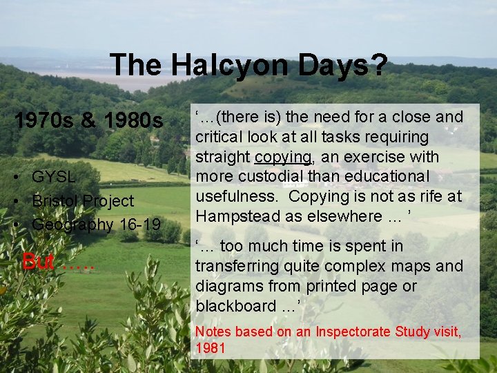The Halcyon Days? 1970 s & 1980 s • GYSL • Bristol Project •
