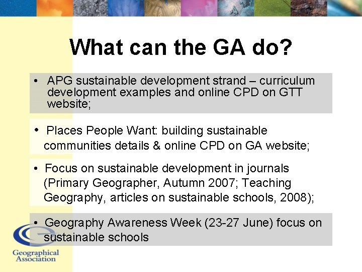 What can the GA do? • APG sustainable development strand – curriculum development examples