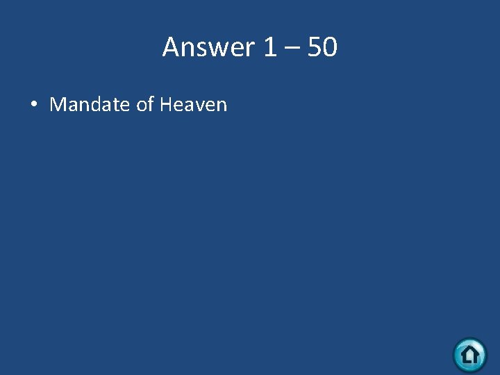 Answer 1 – 50 • Mandate of Heaven 