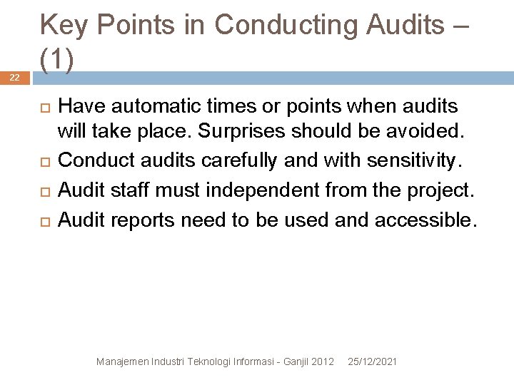 22 Key Points in Conducting Audits – (1) Have automatic times or points when
