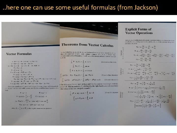 . . here one can use some useful formulas (from Jackson) 