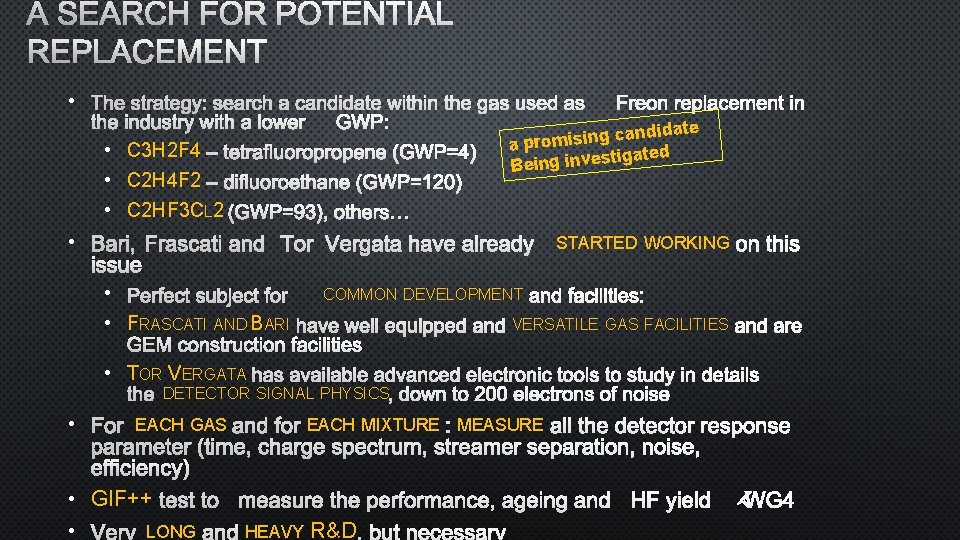 A SEARCH FOR POTENTIAL REPLACEMENT • THE STRATEGY: SEARCH A CANDIDATE WITHIN THE GAS