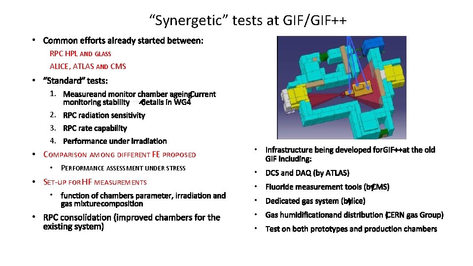 “Synergetic” tests at GIF/GIF++ • COMMON EFFORTS ALREADY STARTED BETWEEN: RPC HPL AND GLASS