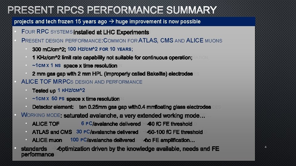 PRESENT RPCS PERFORMANCE SUMMARY projects and tech frozen 15 years ago huge improvement is