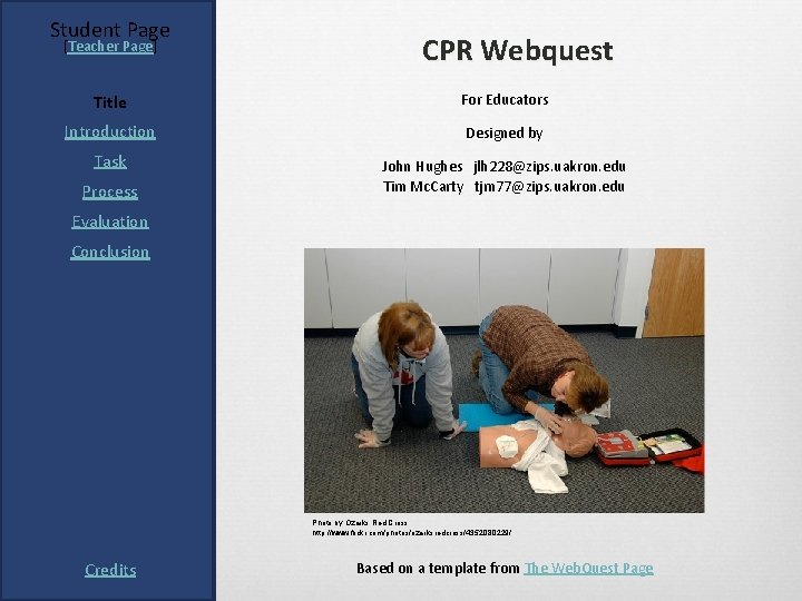 Student Page [Teacher Page] CPR Webquest Title For Educators Introduction Designed by Task John