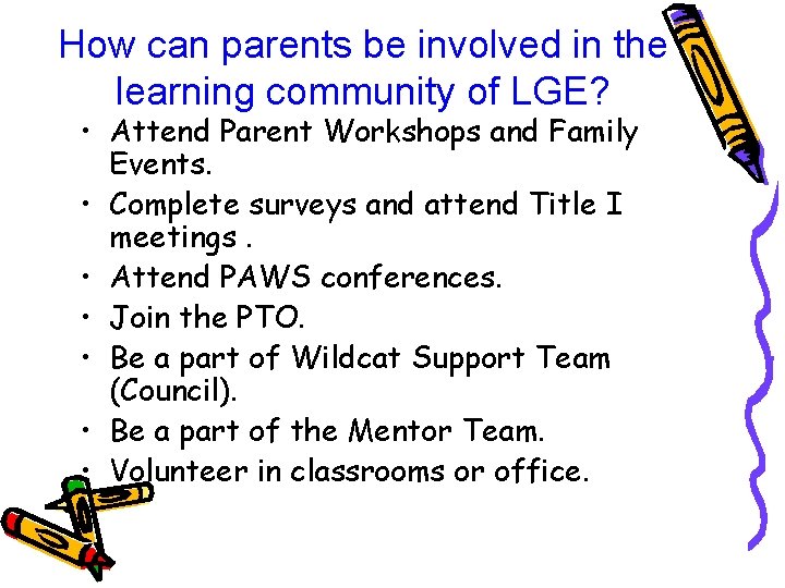 How can parents be involved in the learning community of LGE? • Attend Parent