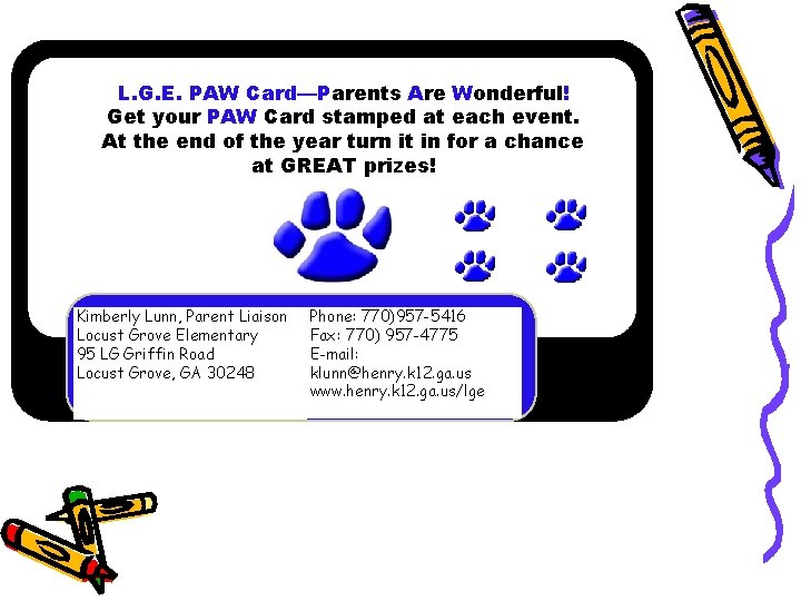 L. G. E. PAW Card—Parents Are Wonderful! Get your PAW Card stamped at each