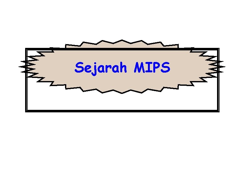 Sejarah MIPS 