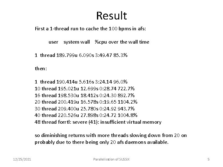 Result First a 1 -thread run to cache the 100 bpms in afs: user