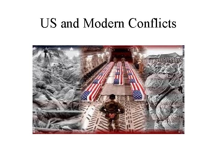 US and Modern Conflicts 