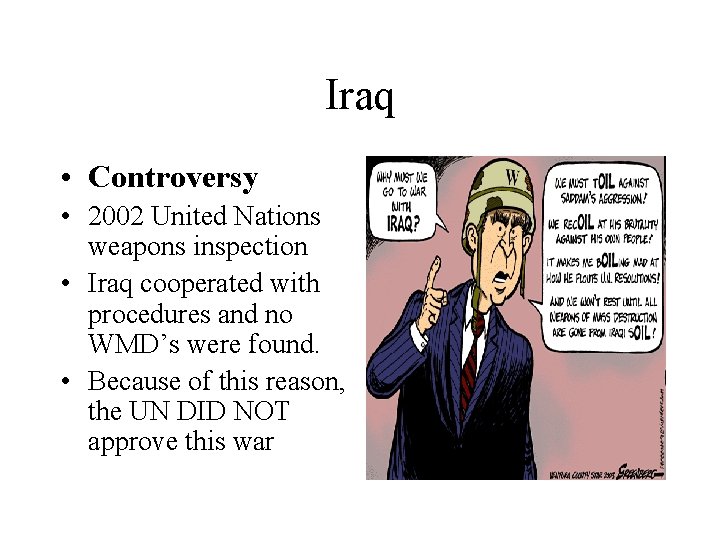 Iraq • Controversy • 2002 United Nations weapons inspection • Iraq cooperated with procedures