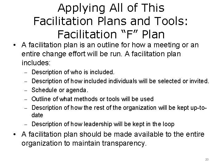 Applying All of This Facilitation Plans and Tools: Facilitation “F” Plan • A facilitation