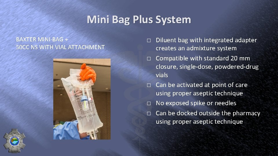 Mini Bag Plus System BAXTER MINI-BAG + 50 CC NS WITH VIAL ATTACHMENT �