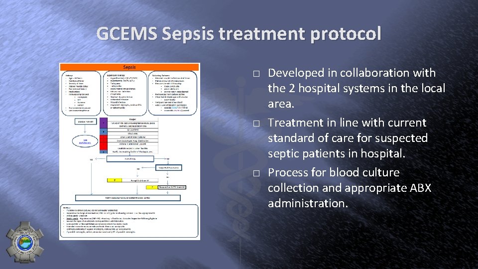 GCEMS Sepsis treatment protocol � � � Developed in collaboration with the 2 hospital