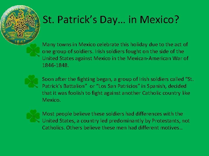 St. Patrick’s Day… in Mexico? Many towns in Mexico celebrate this holiday due to