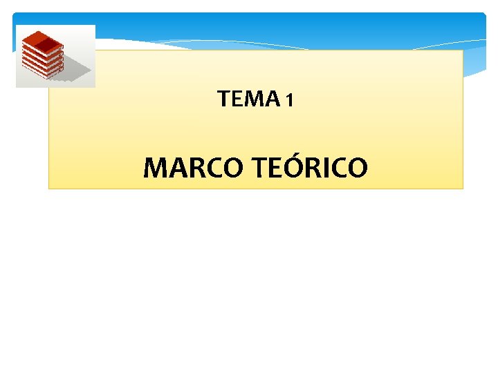 TEMA 1 MARCO TEÓRICO 